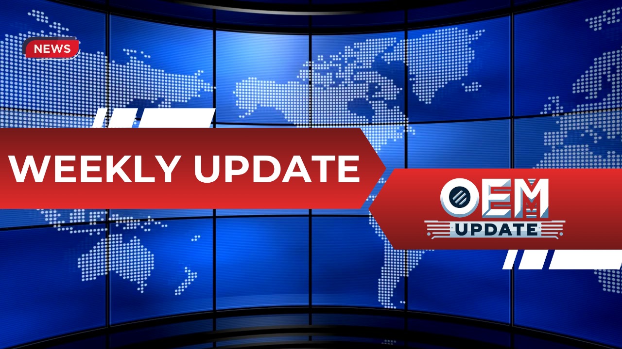 OEM Update Weekly News Insights