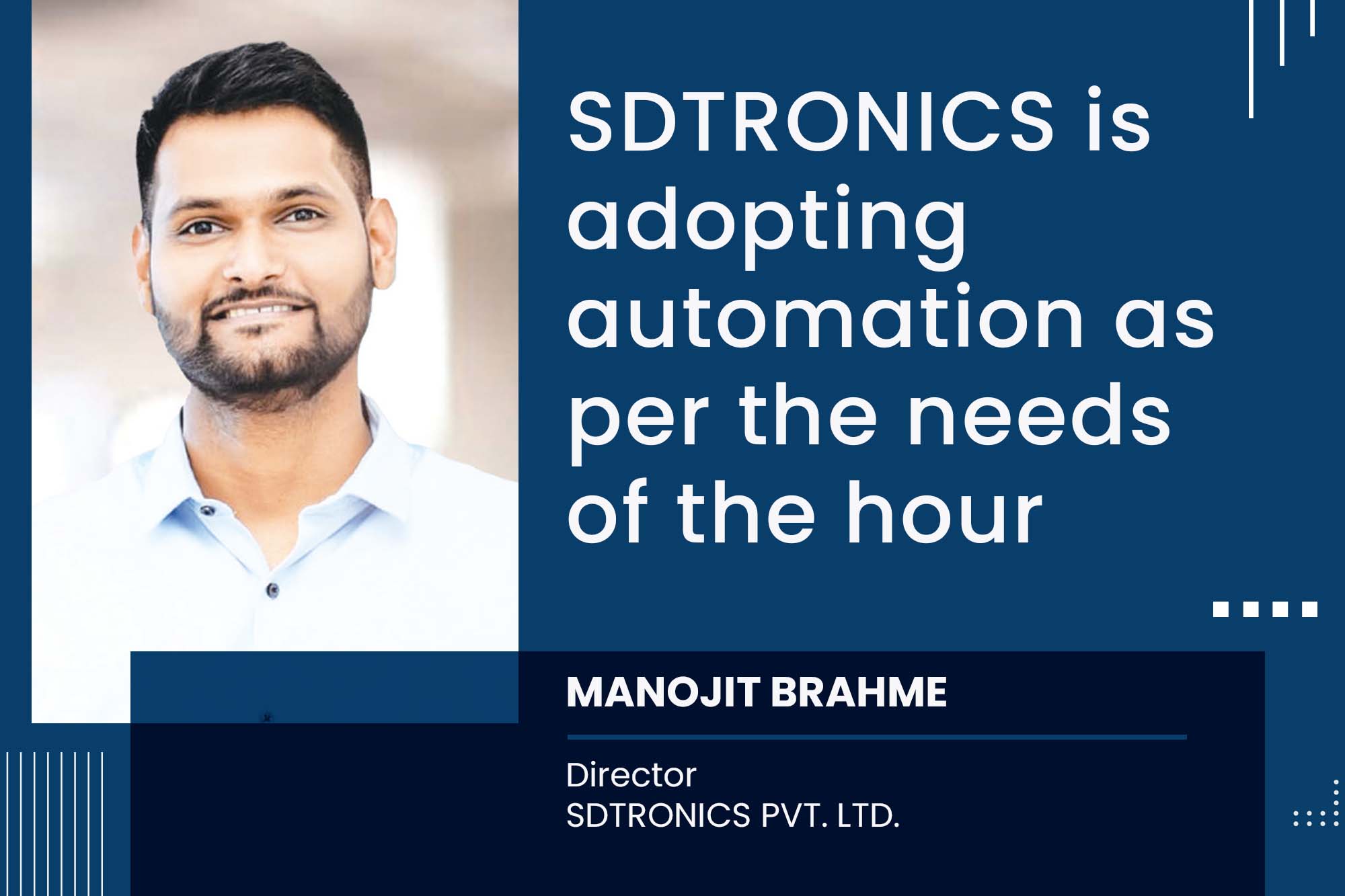 SDTRONICS is adopting automation as per the needs of the hour