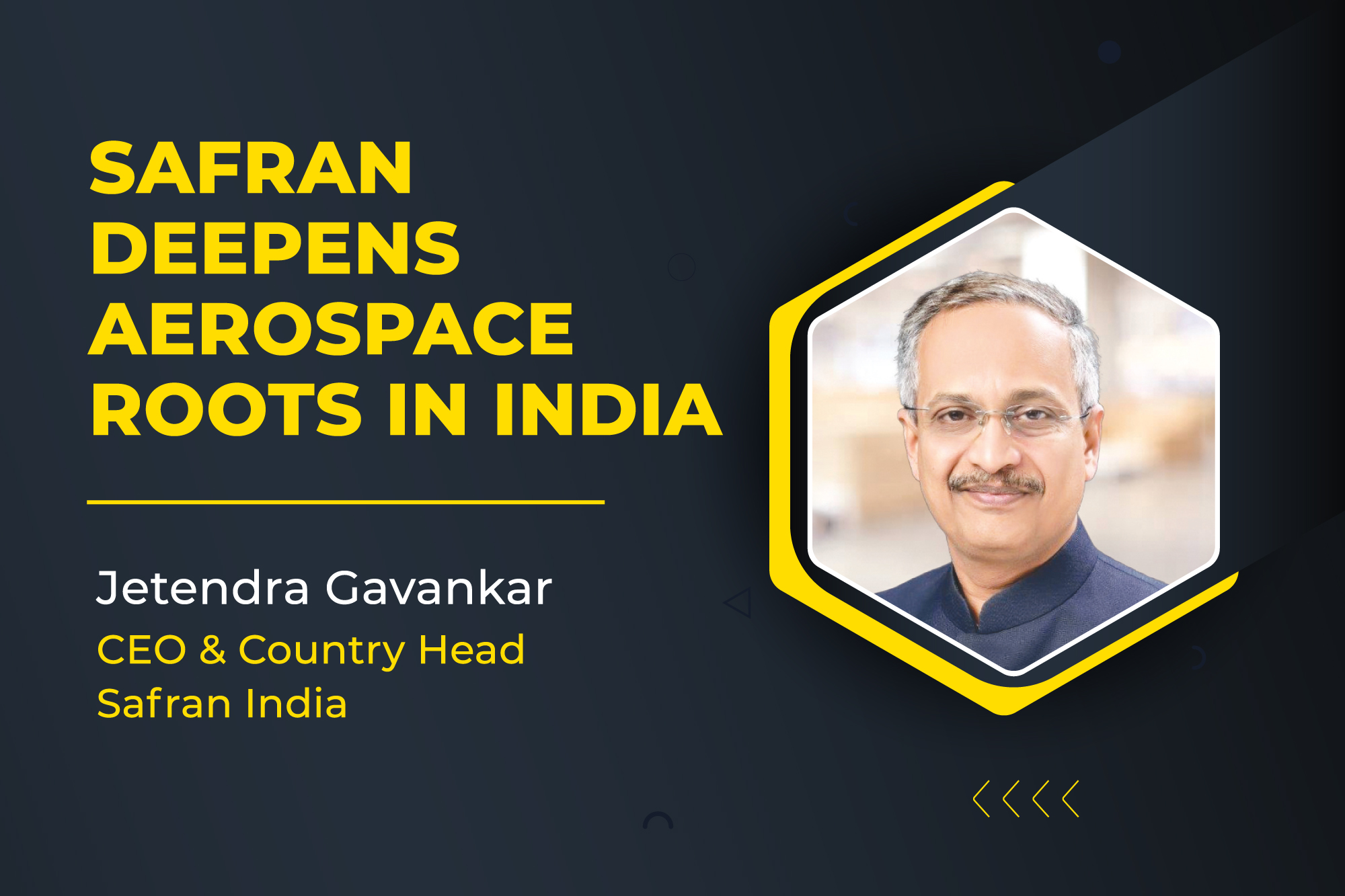 Safran deepens aerospace roots in India  