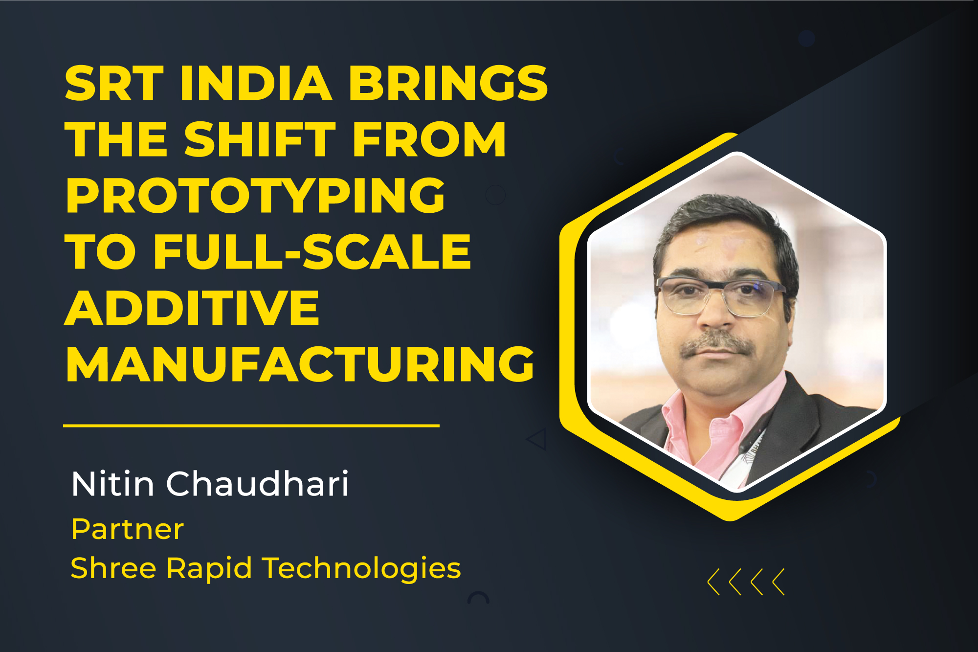 SRT India brings the shift from prototyping to full-scale additive manufacturing