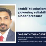 MobilTM solutions powering reliability under pressure MobilTM solutions powering reliability under pressure