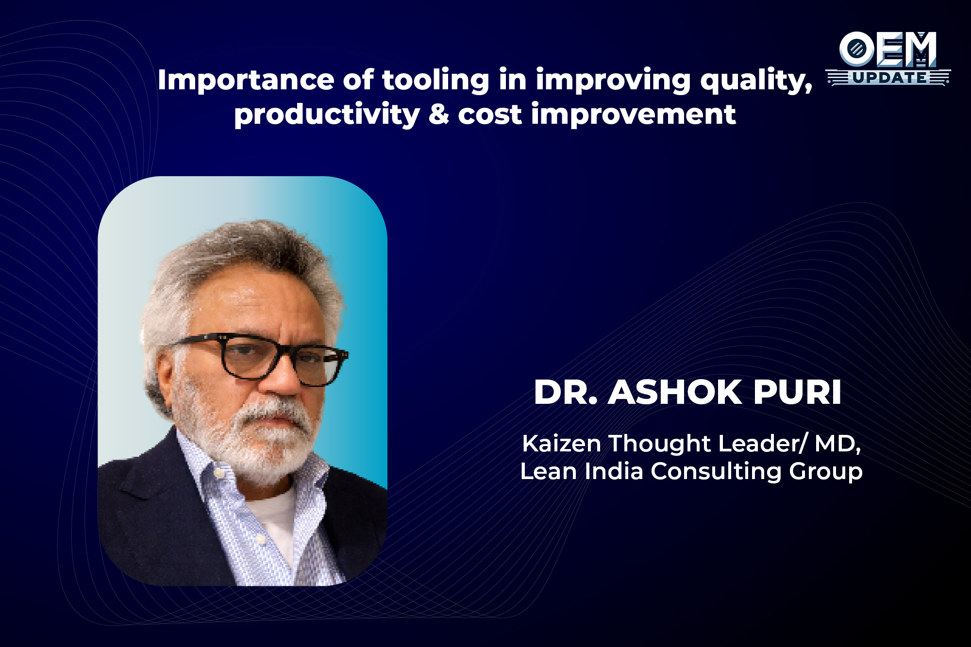 Importance of tooling in improving quality, productivity & cost improvement