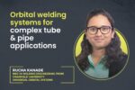 Orbital welding systems for complex tube & pipe applications Orbital welding systems for complex tube & pipe applications