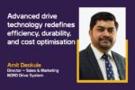 Advanced drive technology redefines efficiency, durability, and cost optimisation