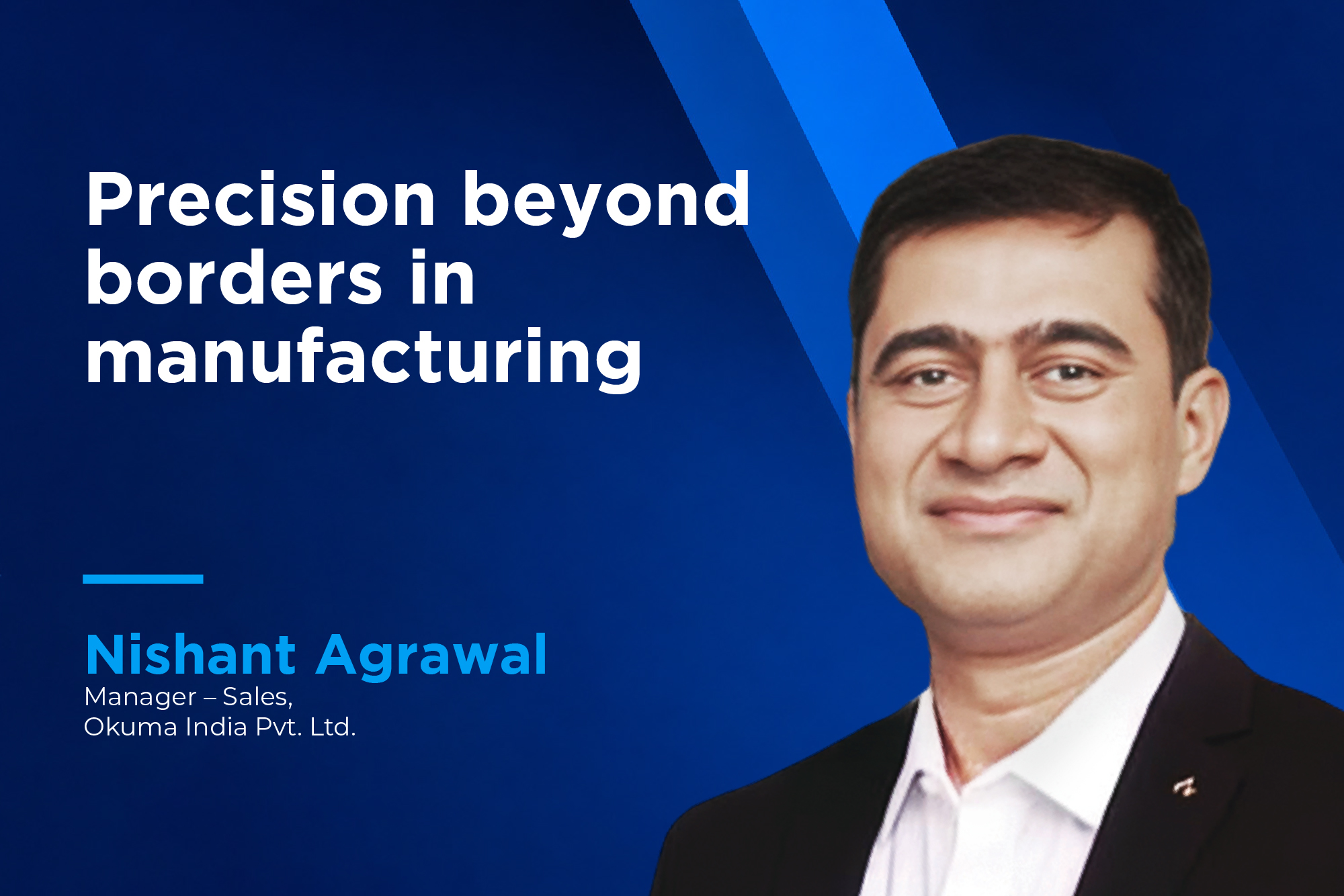 Precision beyond borders in manufacturing