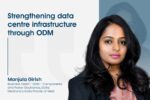 Strengthening data centre infrastructure through ODM