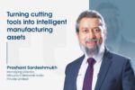 Turning cutting tools into intelligent manufacturing assets Turning cutting tools into intelligent manufacturing assets