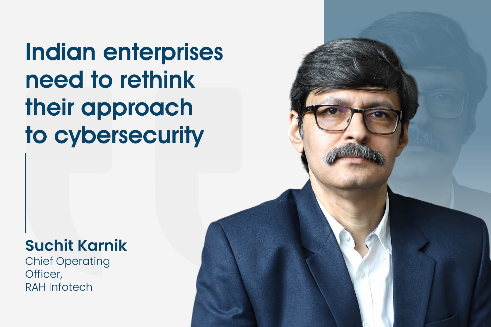 Indian enterprises need to rethink their approach to cybersecurity